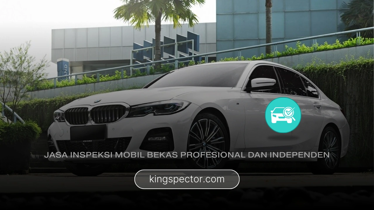 Satu Jam Inspeksi vs Bertahun-Tahun Penyesalan: Pilih yang Mana?