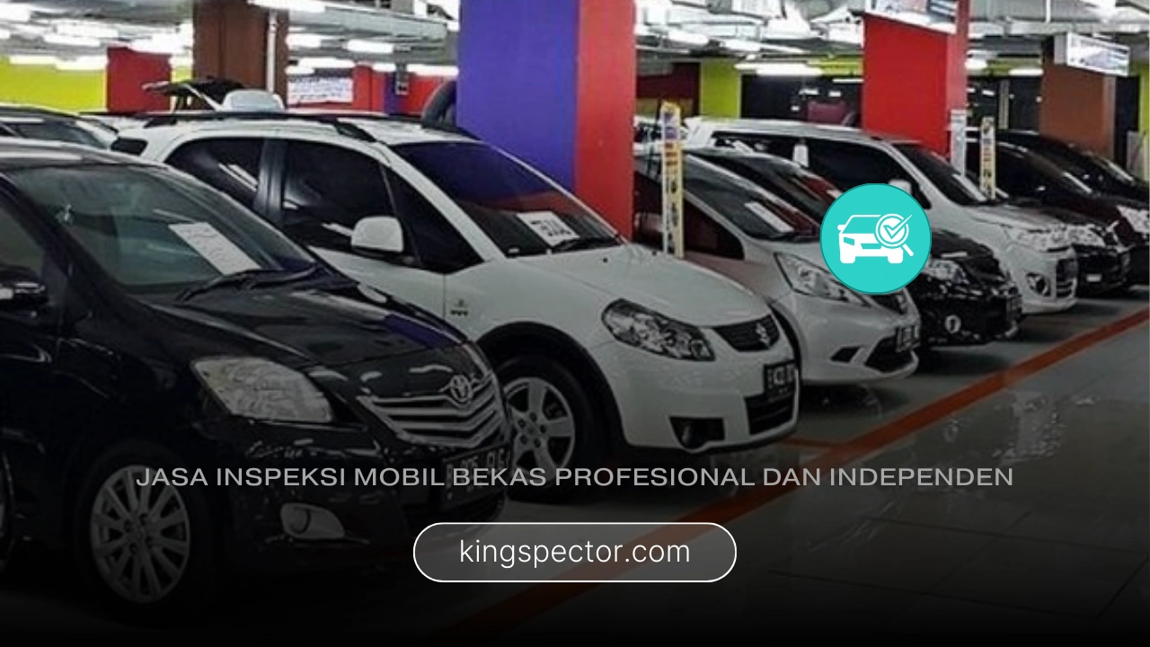Showroom Bagus Tetap Perlu Inspeksi